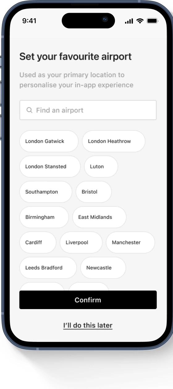 Set your favourite airport — a searchable list of UK terminals, with Confirm and “I’ll do this later”.